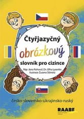 Jana Rohová;Zuzana Slánská: Čtyřjazyčný obrázkový slovník pro cizince - česko-slovensko-ukrajinsko-ruský