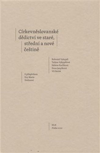 kol.: Církevněslovanské dědictví ve staré, střední a nové češtině