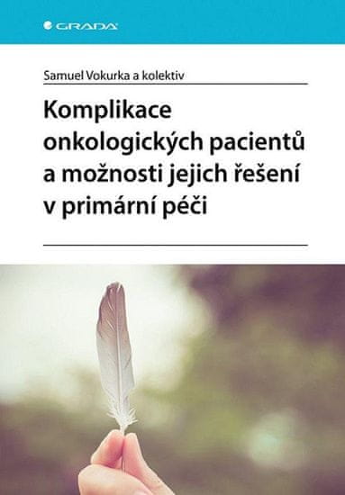 Samuel Vokurka: Komplikace onkologických pacientů a možnosti jejich řešení v primární péči