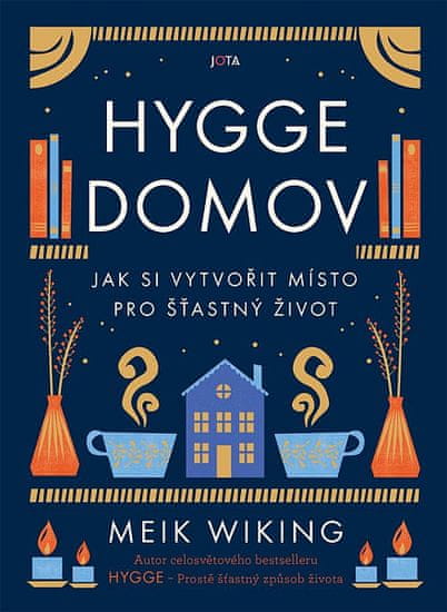 Meik Wiking: Hygge domov