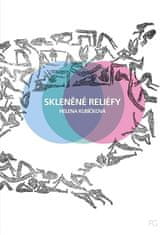 Helena Kubíčková: Skleněné reliéfy