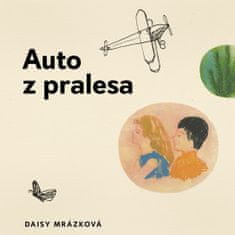 Daisy Mrázková: Auto z pralesa