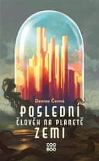 Černá Denisa: Poslední člověk na planetě Zemi