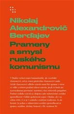 Berďajev Nikolaj A.: Prameny a smysl ruského komunismu