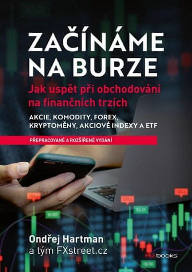 Hartman Ondřej: Začínáme na burze - Jak uspět při obchodování na finančních trzích