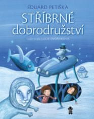 Petiška Eduard: Stříbrné dobrodružství