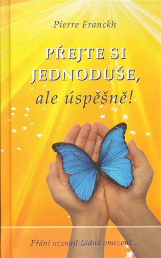 ANAG Přejte si jednoduše, ale úspěšně! - Pierre Franckh