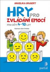 Angelika Grubert: Hry pro zvládání emocí - Pro děti 4-10 let